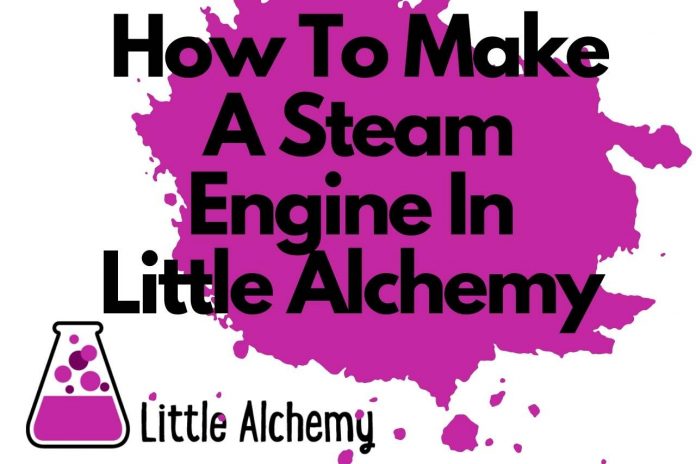 How To Make A Steam Engine In Little Alchemy