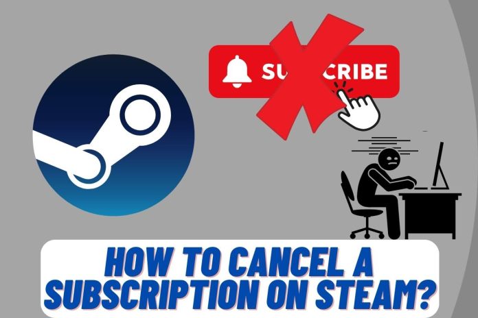 how to cancel a subscription on steam