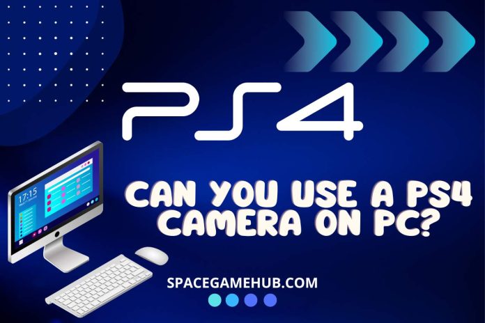 can you use a ps4 camera on pc