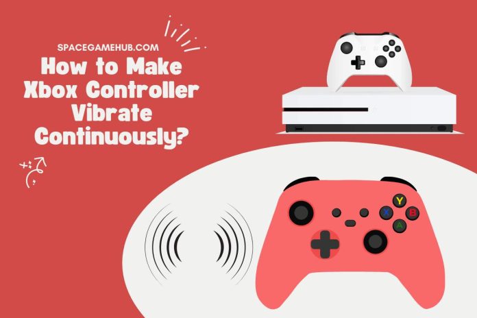 how to make xbox controller vibrate continuously