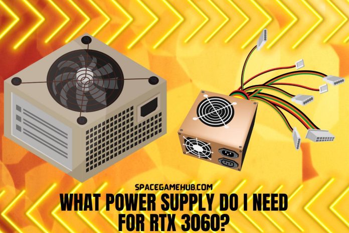what power supply do i need for rtx 3060